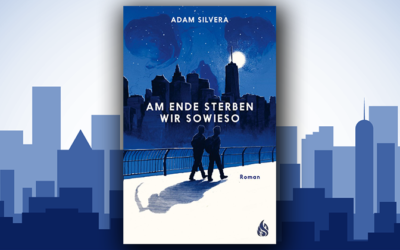 Am Ende sterben wir sowieso von Adam Silvera