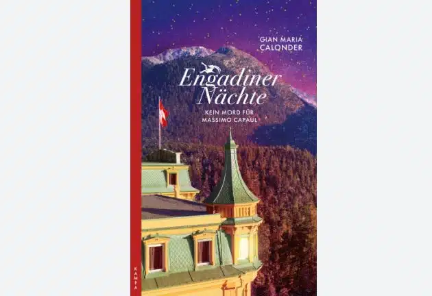 Engadiner Nächte: kein Mord für Massimo Capaul von Gian Maria Calonder