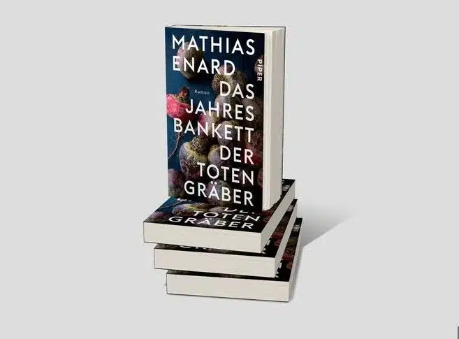 Das Jahresbankett der Totengräber von Mathias Enard