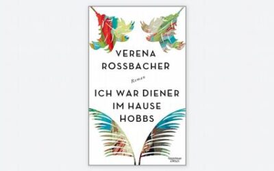 Ich war Diener im Hause Hobbs von Verena Rossbacher