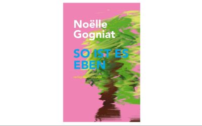 So ist es eben von Noelle Gogniat