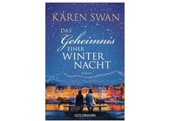 Das Geheimnis einer Winternacht von Karen Swan (Goldmann, 2025) Buchempfehlung von Patrica Tanner
